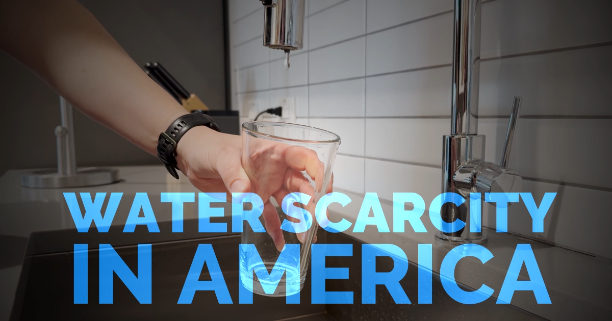 Not a Drop to Drink: Water Scarcity in America
